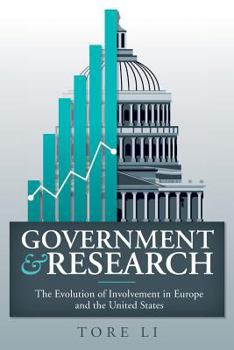 Paperback Government and Research: The Evolution of Involvement in Europe and the United States Book