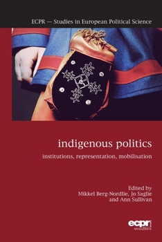Paperback Indigenous Politics: Institutions, Representation, Mobilisation Book