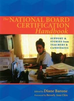 Paperback The National Board Certification Handbook: Support & Stories from Teachers & Candidates Book