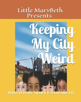 Paperback Keeping My City Weird: Little Marybeth Book