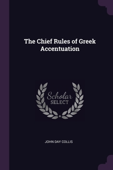 Paperback The Chief Rules of Greek Accentuation Book