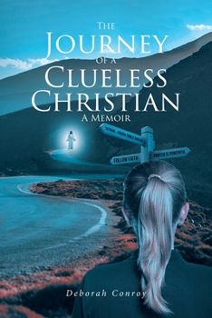 Paperback The Journey of a Clueless Christian: A Memoir Book