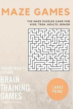 Paperback Maze Games: The Maze Puzzles Game for Kids, Teen, Adults, Senior, Brain Training Games, Square Maze to Explore [Large Print] Book