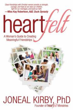 Paperback Heartfelt: A Woman's Guide to Creating Meaningful Friendships Book