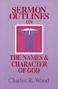 Paperback Sermon Outlines on the Names & Character of God Book