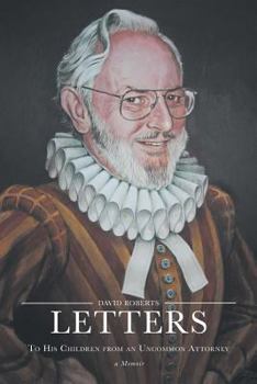 Paperback Letters to His Children from an Uncommon Attorney - A Memoir Book