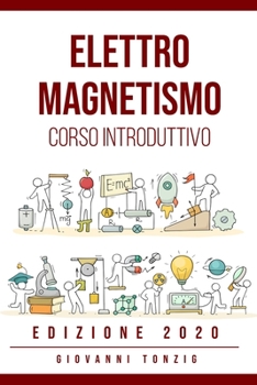Paperback Elettromagnetismo Edizione 2020: Corso Introduttivo [Italian] Book