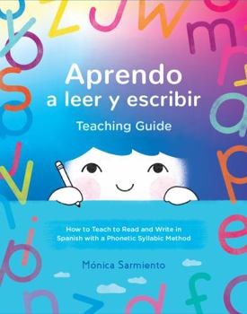 Paperback Aprendo a Leer y Escribir, Teaching Guide/ How to Teach and Write in Spanish with a Phonetic Syllabic Method Book