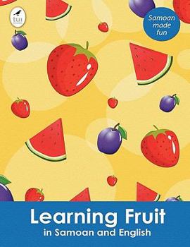 Paperback Learning Fruit in Samoan and English [Samoan] Book