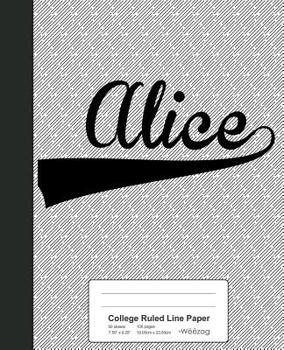 Paperback College Ruled Line Paper: ALICE Notebook Book