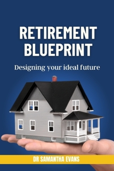 Paperback Retirement blueprint: Designing your ideal future Book