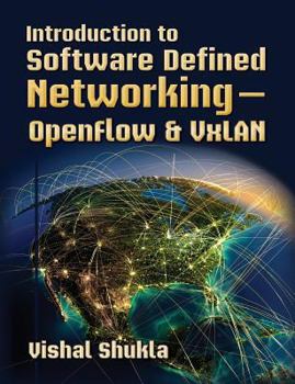 Paperback Introduction to Software Defined Networking - OpenFlow & VxLAN Book