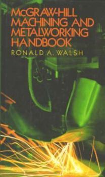 Hardcover McGraw-Hill Machining and Metalworking Handbook Book