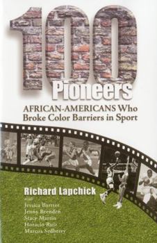 Paperback 100 Pioneers: African-Americans Who Broke Color Barriers in Sport Book