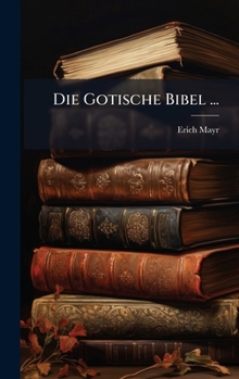 Hardcover Die Gotische Bibel ... [German] Book