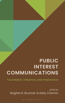 Hardcover Public Interest Communications: Foundation, Influence, and Importance Book