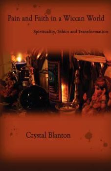 Paperback Pain and Faith in a Wiccan World Book