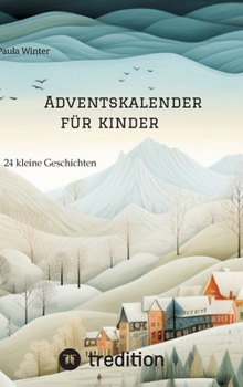 Hardcover Adventskalender für Kinder: 24 kleine Geschichten [German] Book