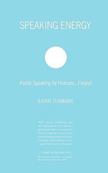 Paperback Speaking Energy: Public Speaking for Humans...Finally! Book