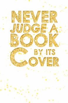Paperback Never Judge A Book By Its Cover Book