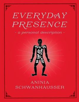 Paperback Everyday Presence: - a personal description - Book