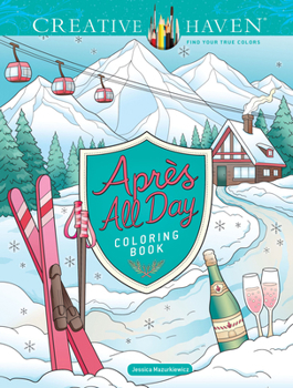 Creative Haven Après All Day Coloring Book