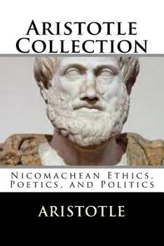 Paperback Aristotle Collection: Nicomachean Ethics, Poetics, and Politics Book