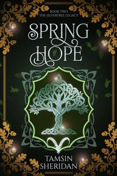 Paperback Spring Hope: Book Two of The Silvertree Legacy Book