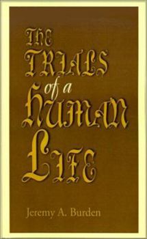 Paperback The Trials of a Human Life Book