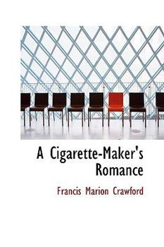 Hardcover A Cigarette-Maker's Romance Book