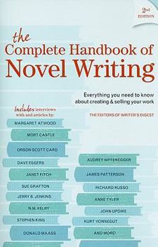 Paperback The Complete Handbook of Novel Writing: Everything You Need to Know about Creating & Selling Your Work Book