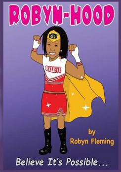 Paperback Robyn Hood: Believe It's Possible Book
