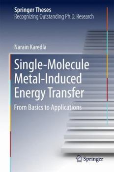 Hardcover Single-Molecule Metal-Induced Energy Transfer: From Basics to Applications Book