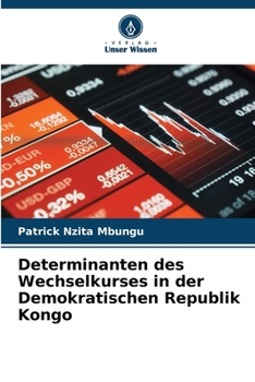 Paperback Determinanten des Wechselkurses in der Demokratischen Republik Kongo [German] Book