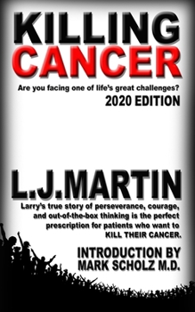Paperback Killing Cancer: One man's journey down the cancer trail...twice. Book