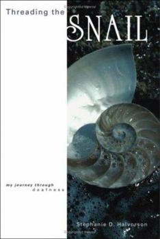 Paperback Threading the Snail: My Journey Through Deafness Book