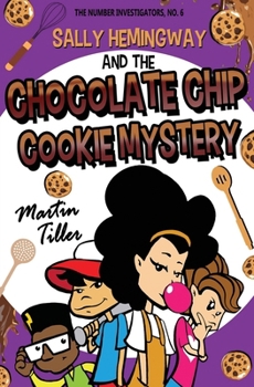 Paperback Sally Hemingway and the Chocolate Chip Cookie Mystery Book