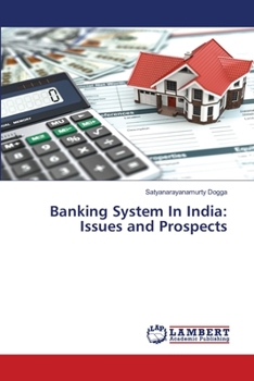 Paperback Banking System In India: Issues and Prospects Book