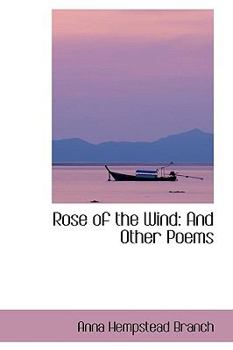Rose of the Wind: And Other Poems