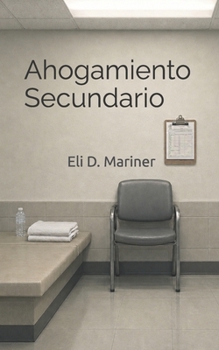 Paperback Ahogamiento Secundario [Spanish] Book