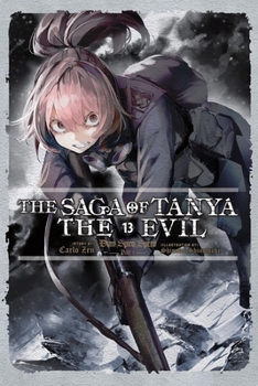 Paperback The Saga of Tanya the Evil, Vol. 13 (Light Novel): Dum Spiro, Spero: Part 1 Book