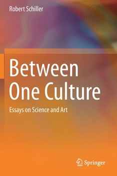 Paperback Between One Culture: Essays on Science and Art Book