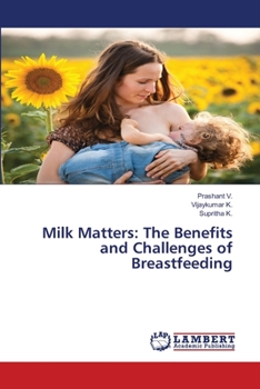 Paperback Milk Matters: The Benefits and Challenges of Breastfeeding Book