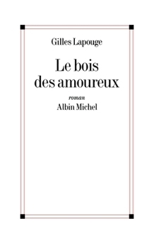 Paperback Le Bois des amoureux [French] Book