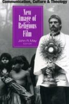 New Image of Religious Film (Communication, Culture & Theology Series)