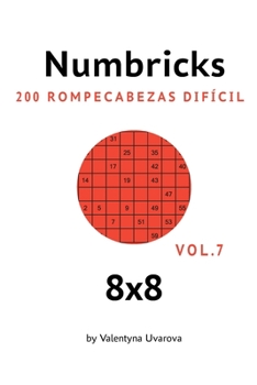 Paperback Numbricks: 200 Rompecabezas Difícil 8x8 vol. 7 [Spanish] Book