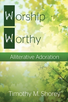 Paperback Worship Worthy: Alliterative Adoration Book