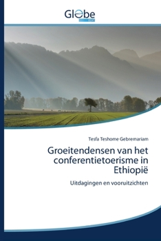 Paperback Groeitendensen van het conferentietoerisme in Ethiopië [Dutch] Book