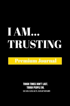 Paperback I Am Trusting: Premium Journal Book