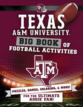 Paperback Texas A&m University: Big Book of Football Activities Book